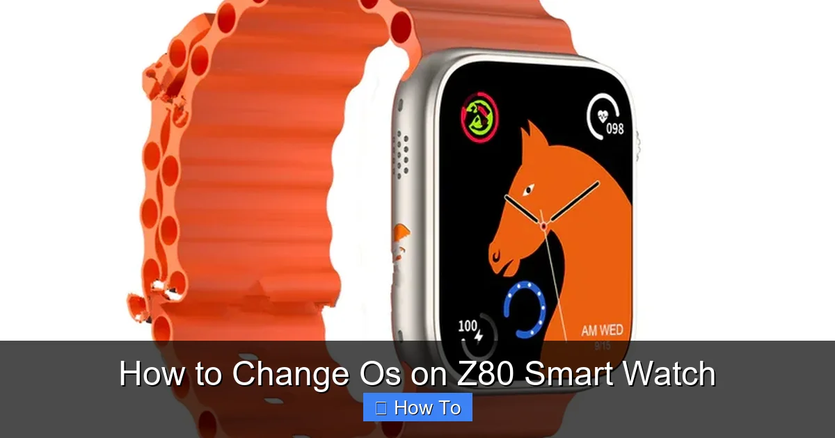 How to Change Os on Z80 Smart Watch