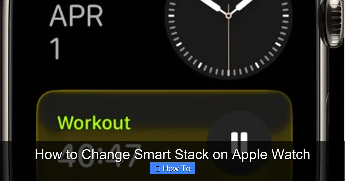 How to Change Smart Stack on Apple Watch