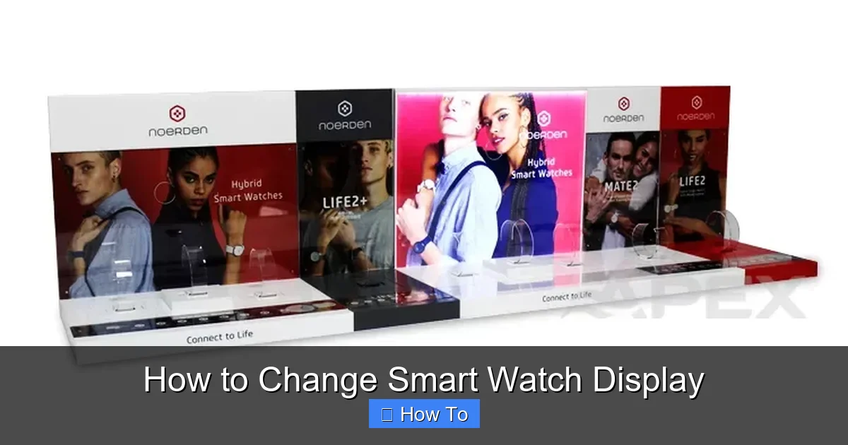 How to Change Smart Watch Display