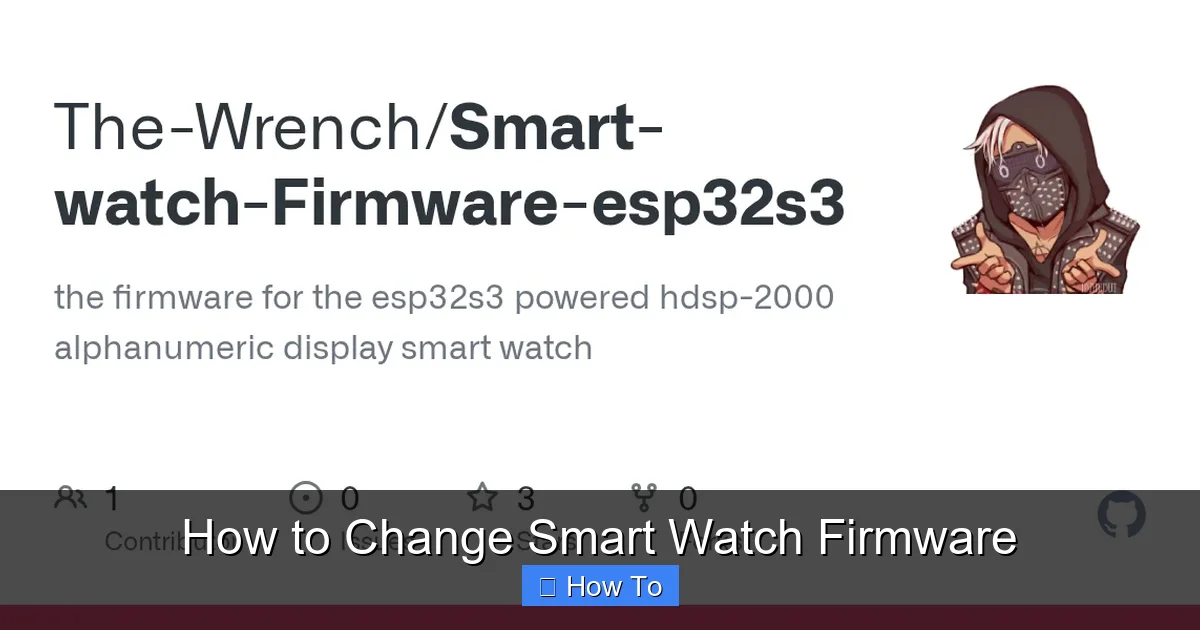 How to Change Smart Watch Firmware