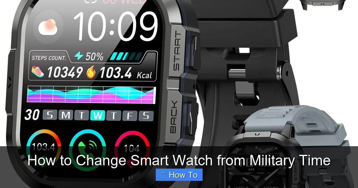 How to Change Smart Watch from Military Time