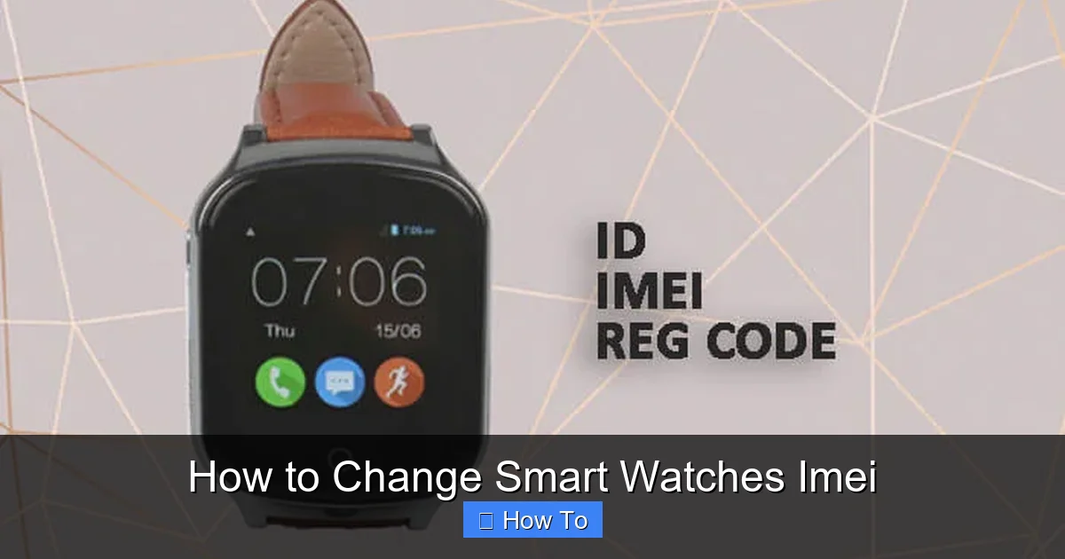 How to Change Smart Watches Imei