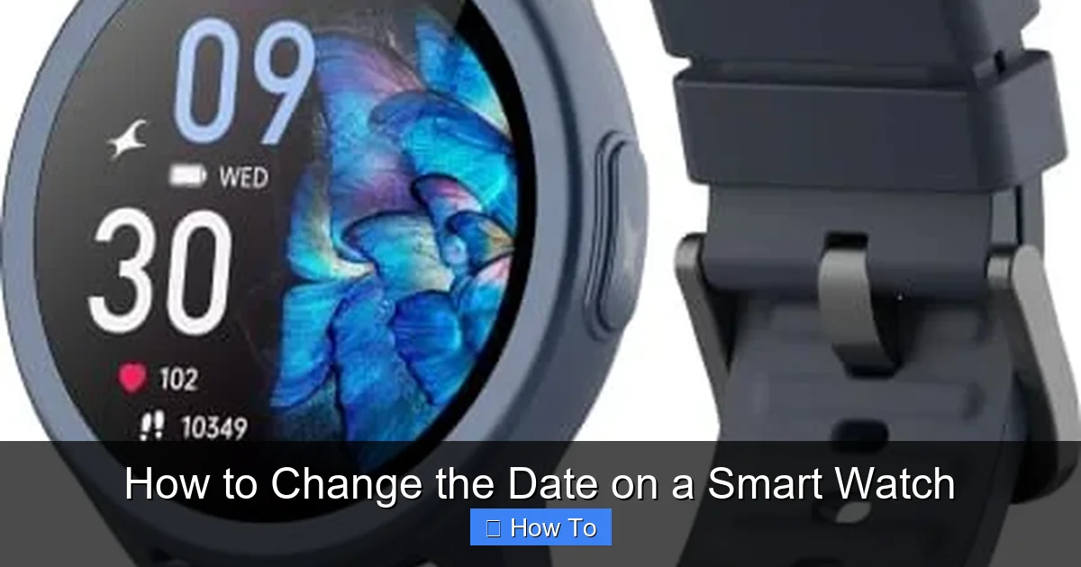 How to Change the Date on a Smart Watch