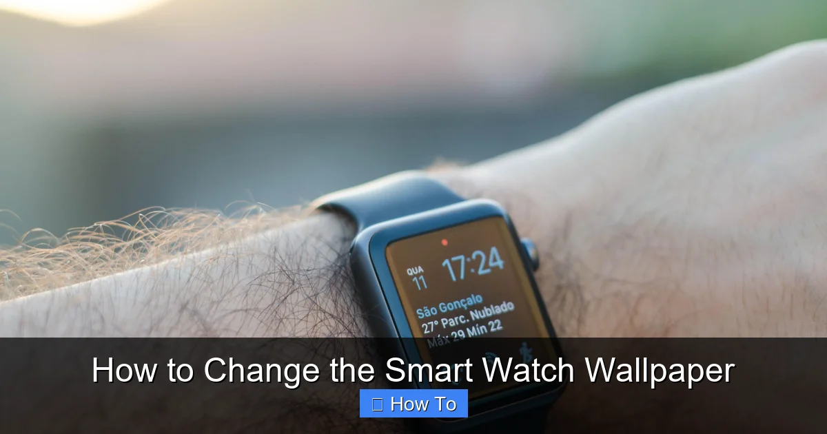 How to Change the Smart Watch Wallpaper