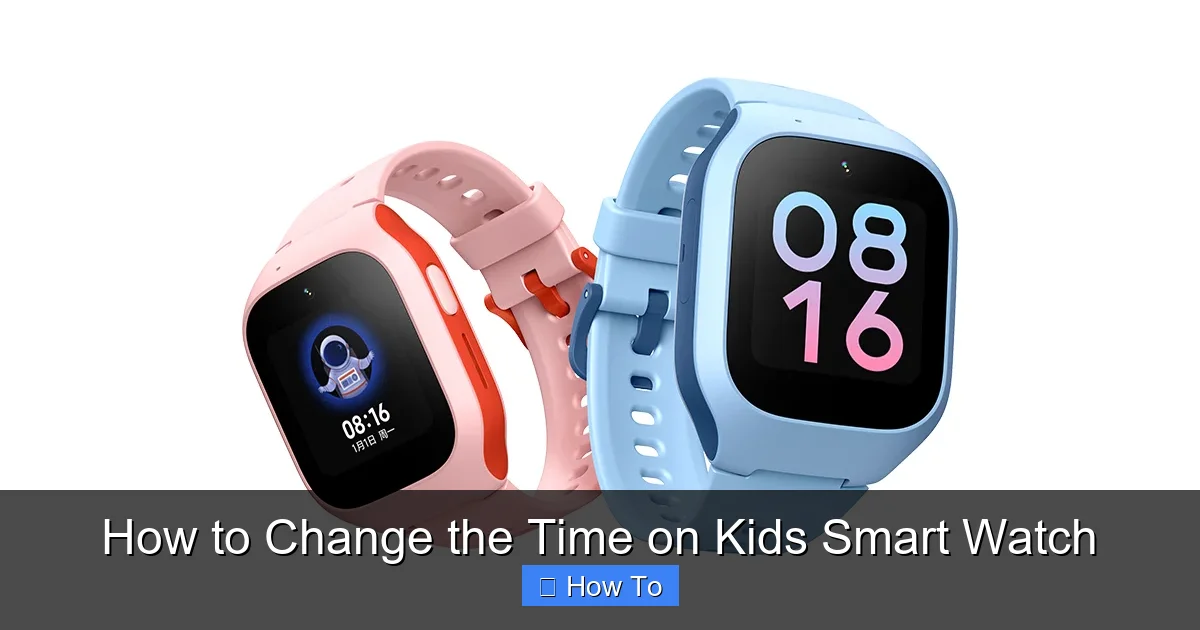 How to Change the Time on Kids Smart Watch