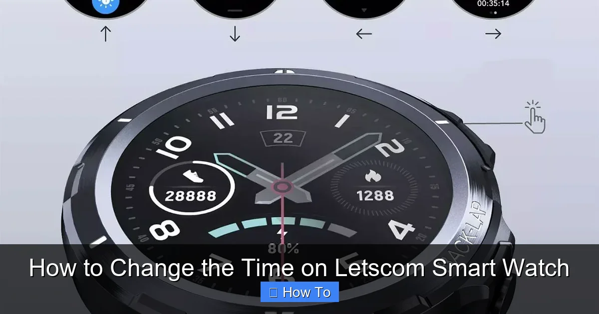 How to Change the Time on Letscom Smart Watch