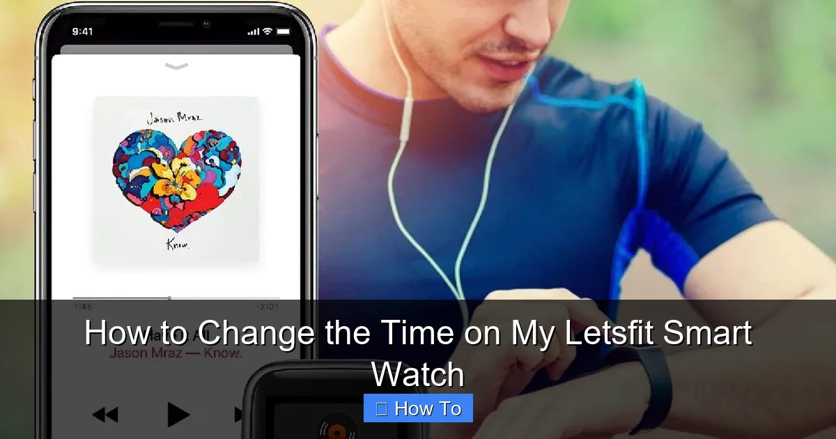 How to Change the Time on My Letsfit Smart Watch