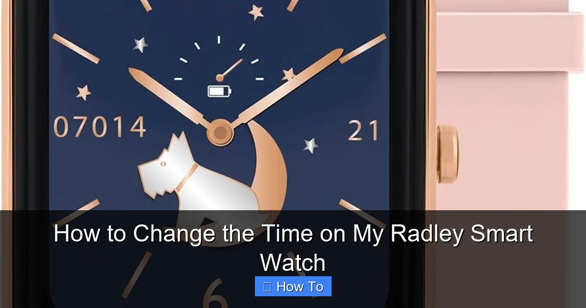 How to Change the Time on My Radley Smart Watch