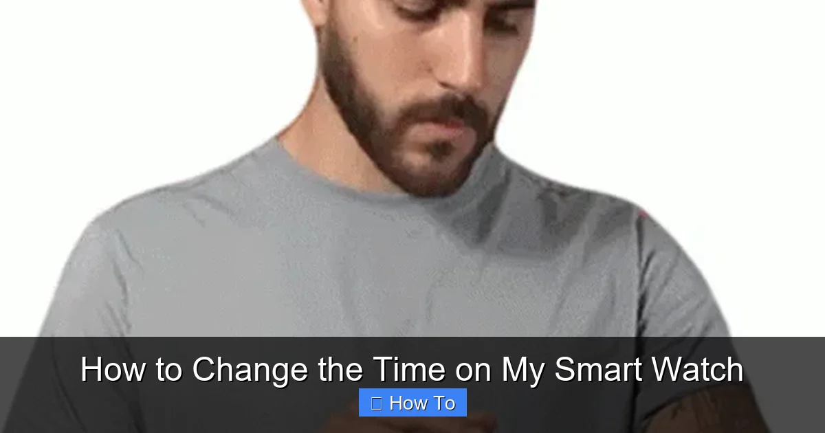How to Change the Time on My Smart Watch
