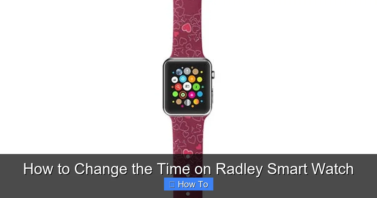 How to Change the Time on Radley Smart Watch