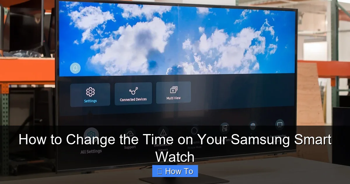 How to Change the Time on Your Samsung Smart Watch