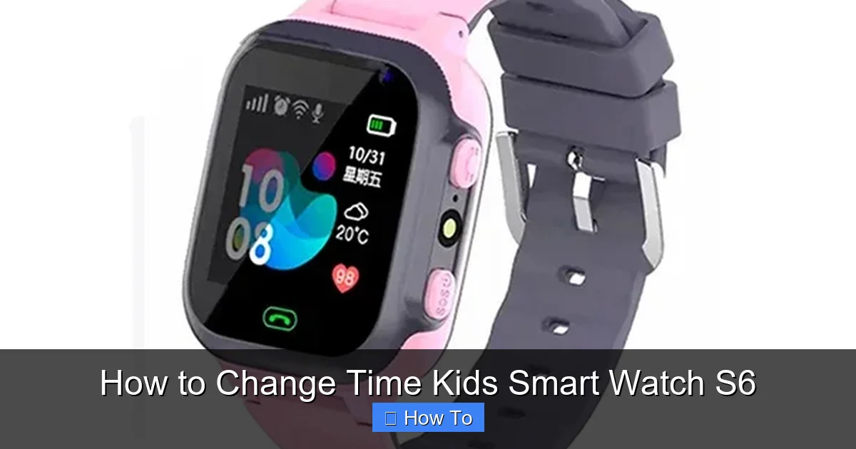 How to Change Time Kids Smart Watch S6