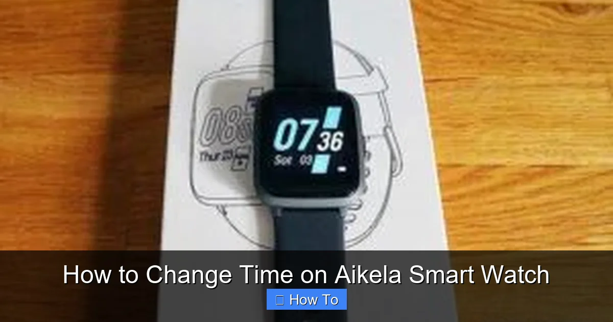 How to Change Time on Aikela Smart Watch