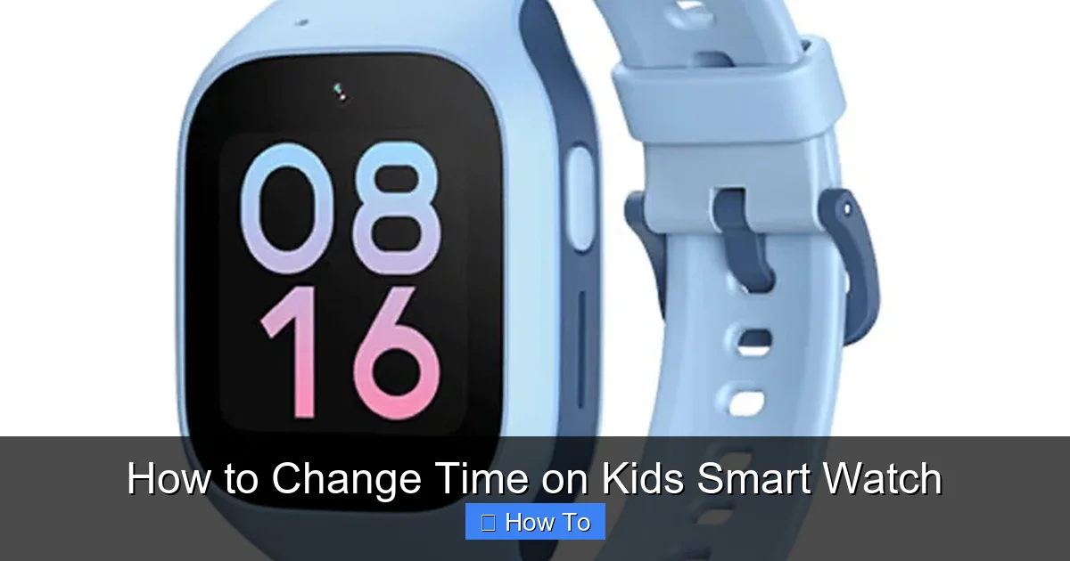 How to Change Time on Kids Smart Watch