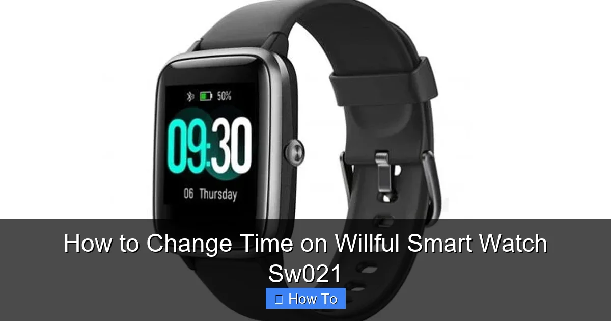 How to Change Time on Willful Smart Watch Sw021