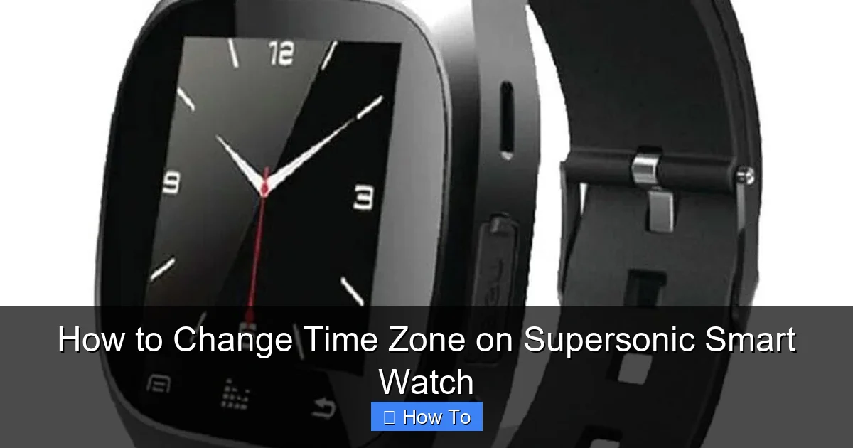 How to Change Time Zone on Supersonic Smart Watch