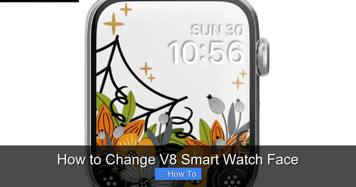 How to Change V8 Smart Watch Face