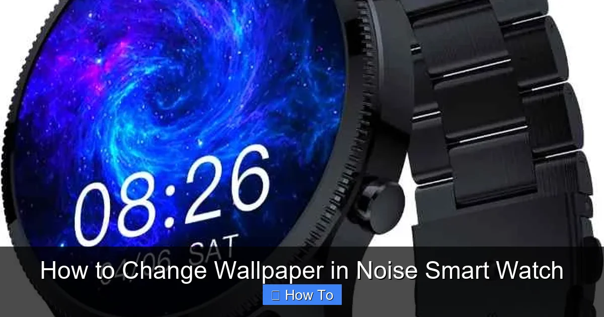 How to Change Wallpaper in Noise Smart Watch