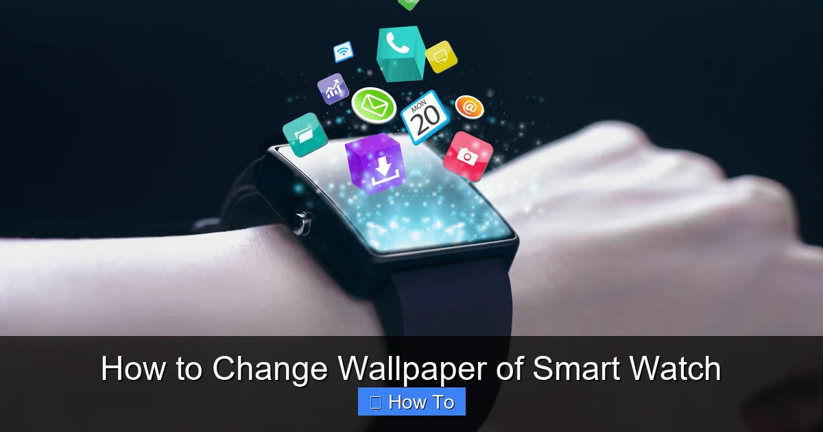 How to Change Wallpaper of Smart Watch