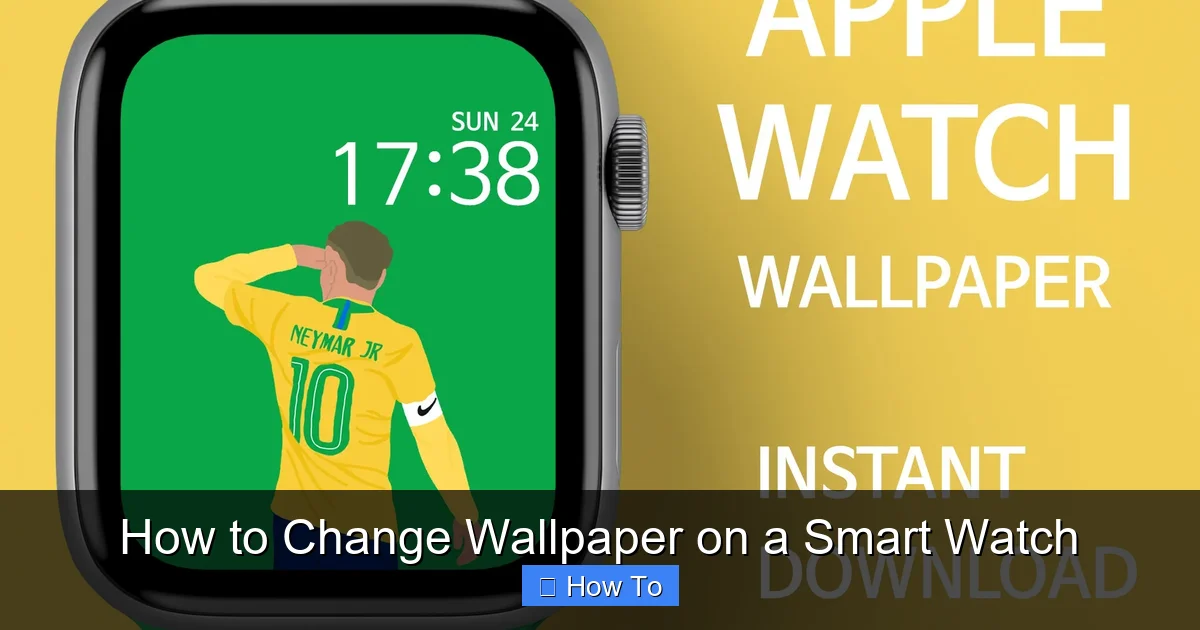 How to Change Wallpaper on a Smart Watch
