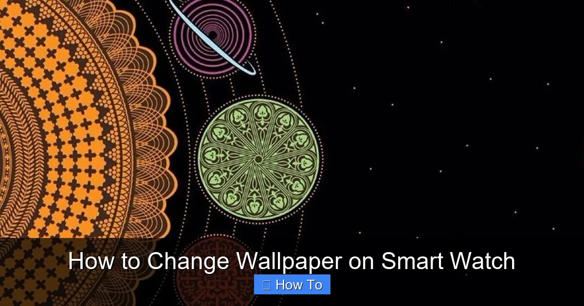 How to Change Wallpaper on Smart Watch