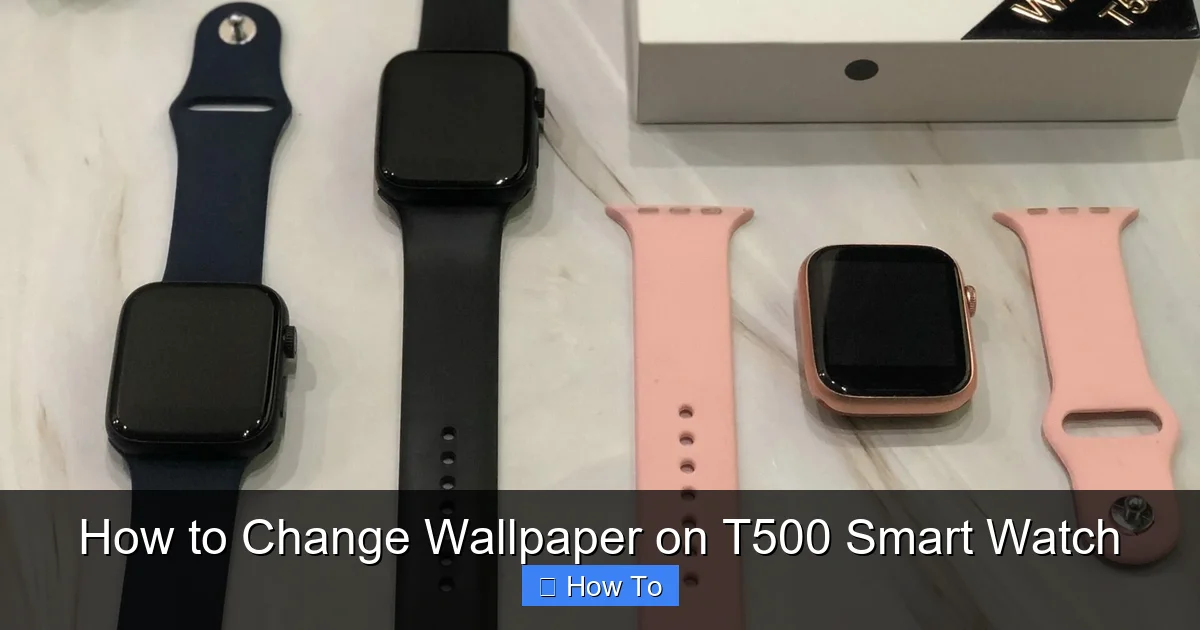How to Change Wallpaper on T500 Smart Watch