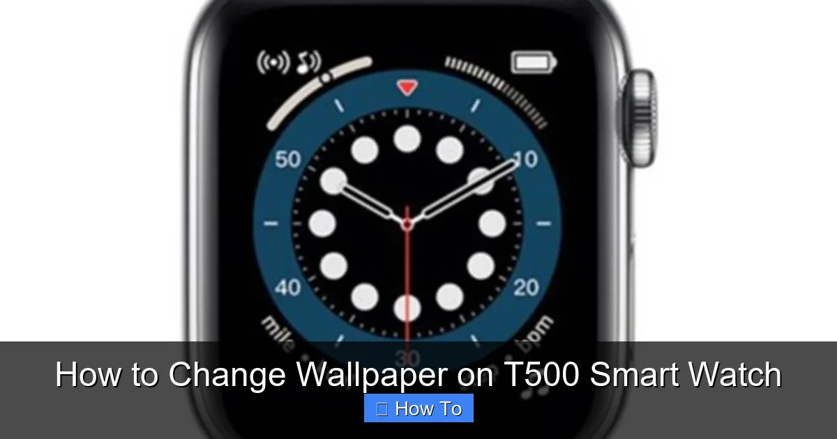 How to Change Wallpaper on T500 Smart Watch