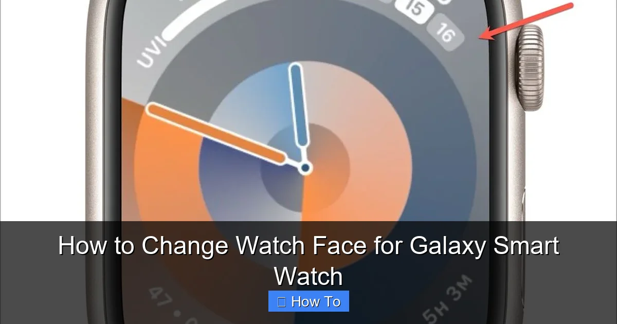 How to Change Watch Face for Galaxy Smart Watch