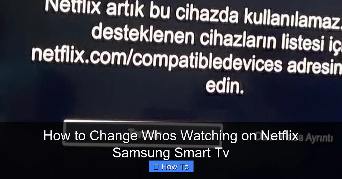 How to Change Whos Watching on Netflix Samsung Smart Tv