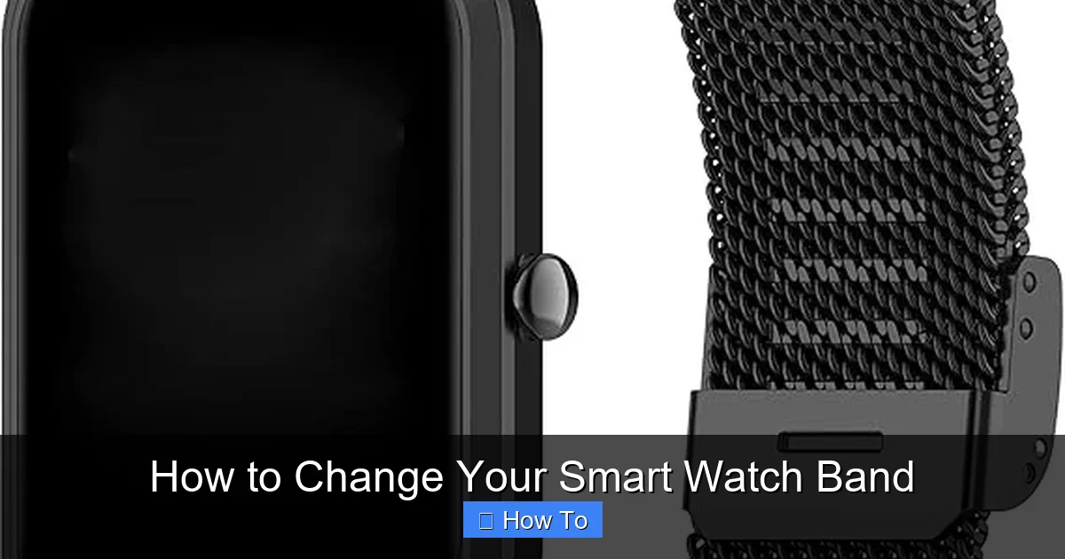How to Change Your Smart Watch Band