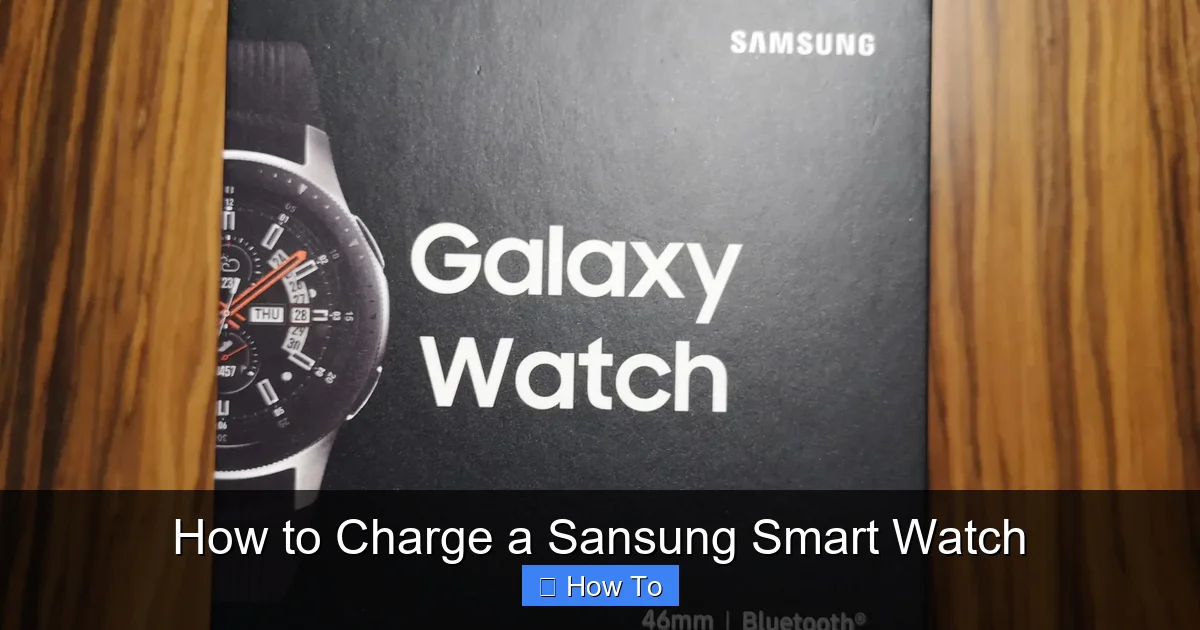 How to Charge a Sansung Smart Watch