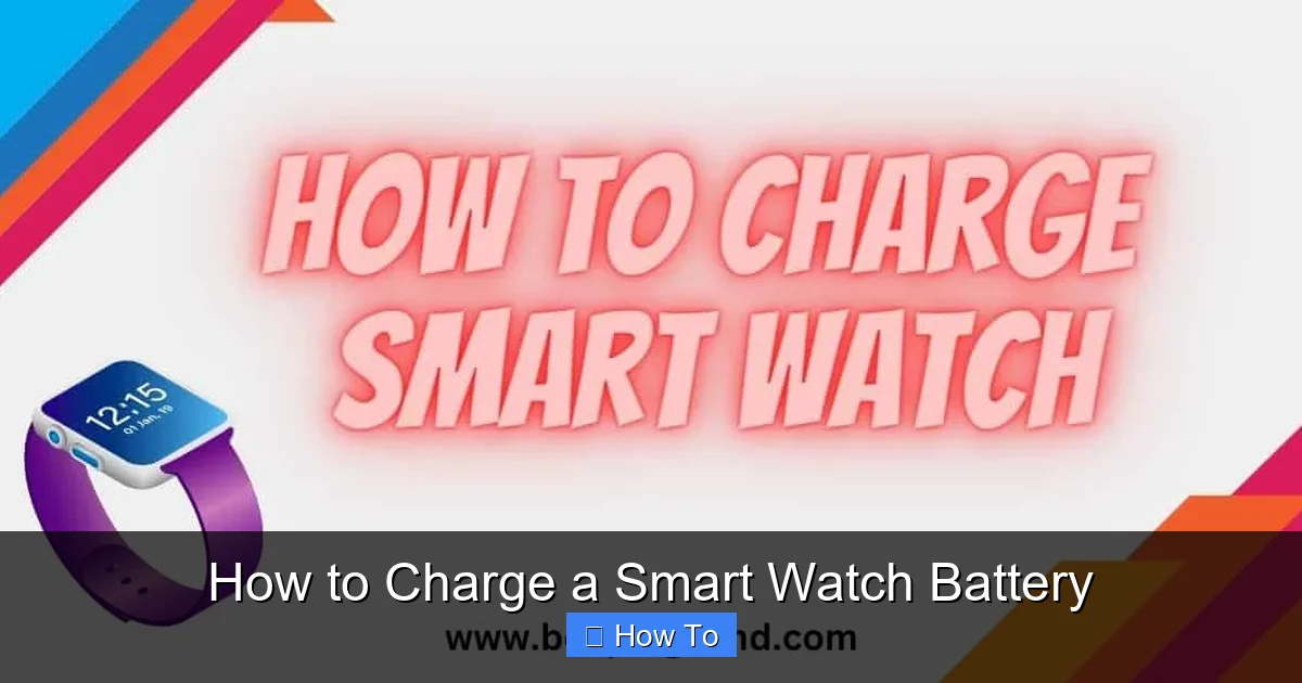 How to Charge a Smart Watch Battery