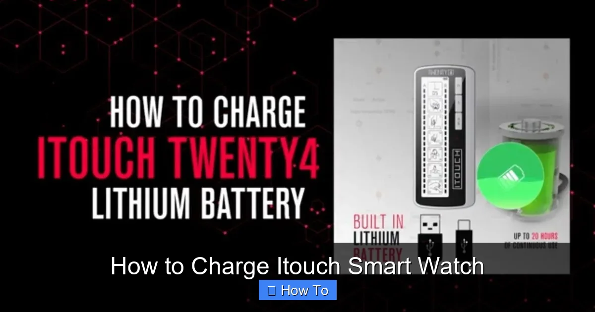 How to Charge Itouch Smart Watch
