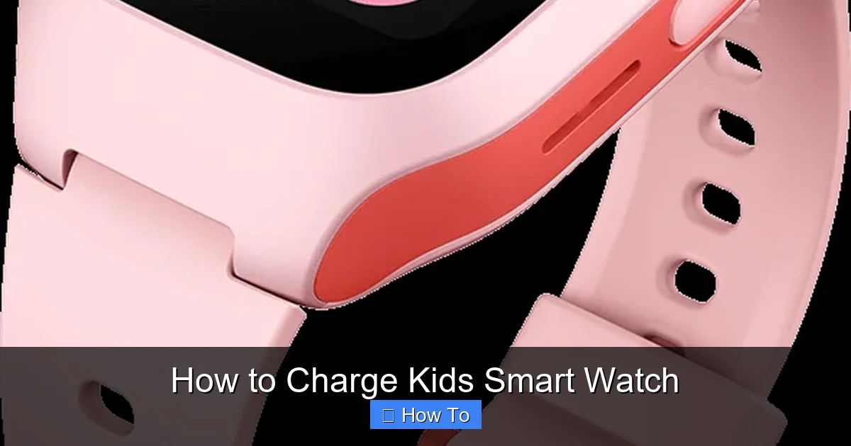 How to Charge Kids Smart Watch