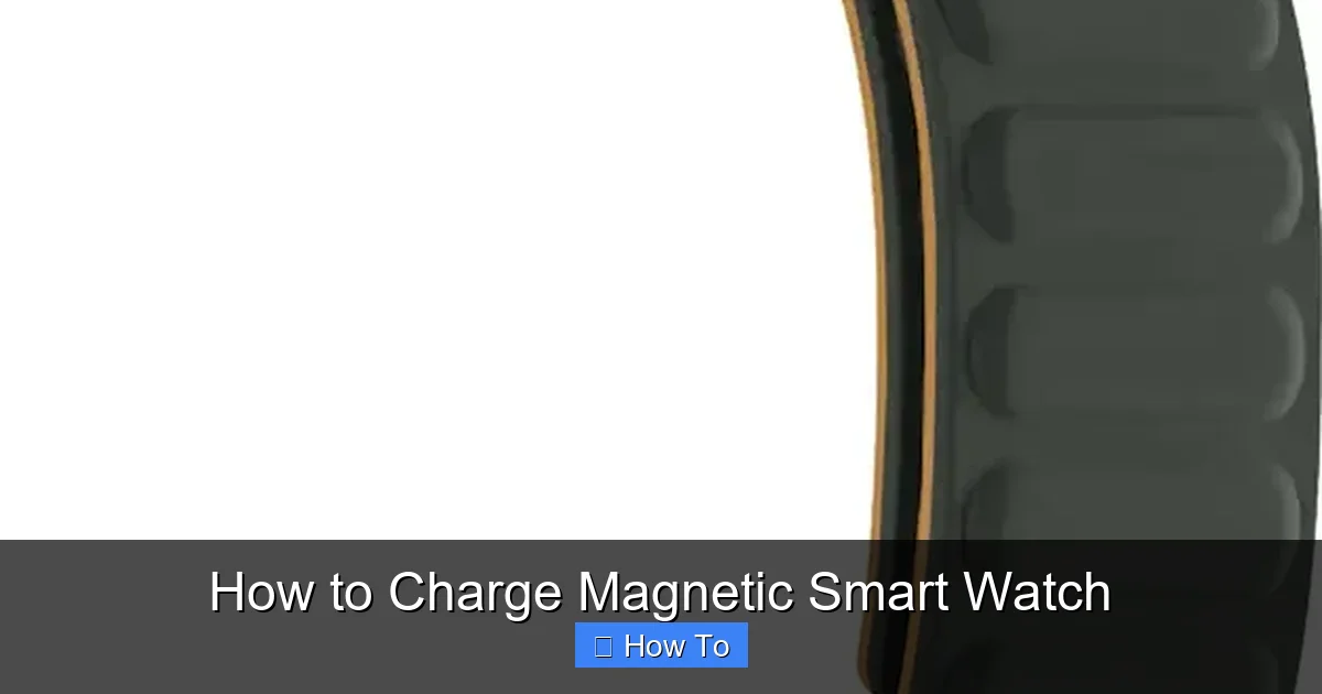 How to Charge Magnetic Smart Watch