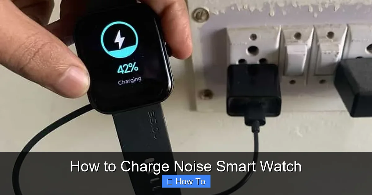 How to Charge Noise Smart Watch