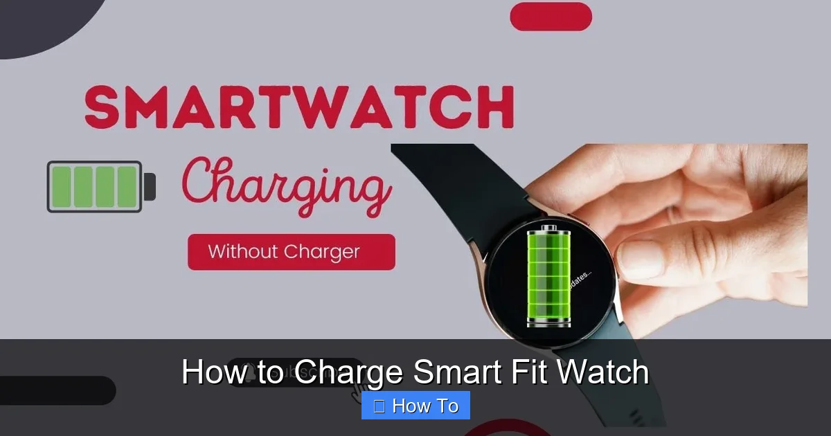 How to Charge Smart Fit Watch