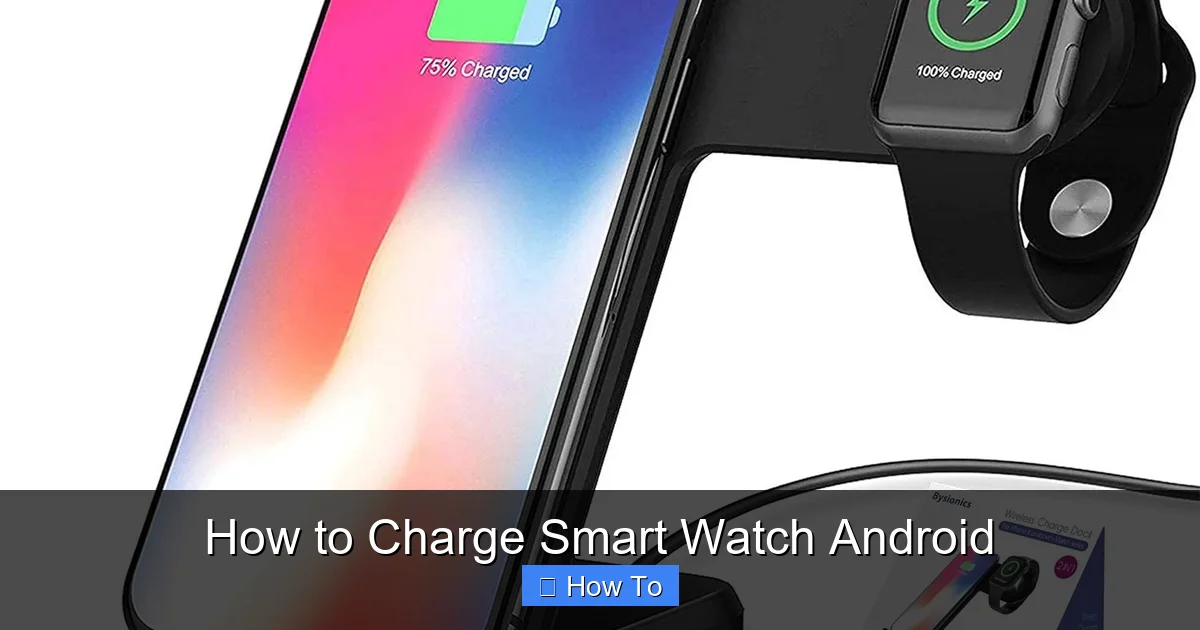 How to Charge Smart Watch Android