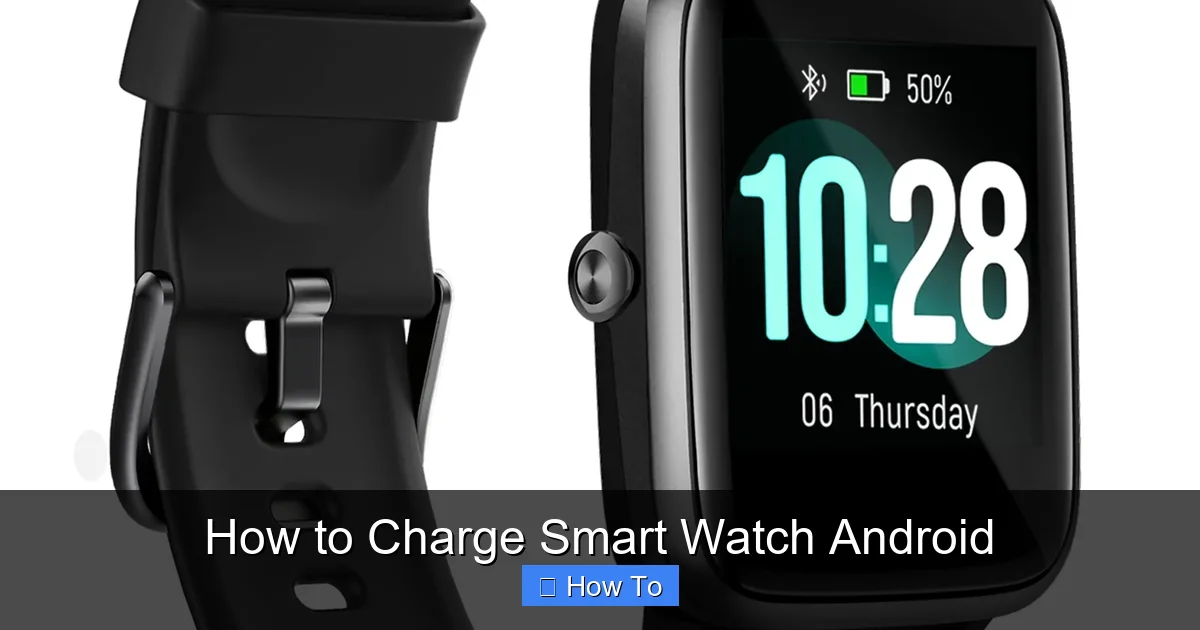 How to Charge Smart Watch Android