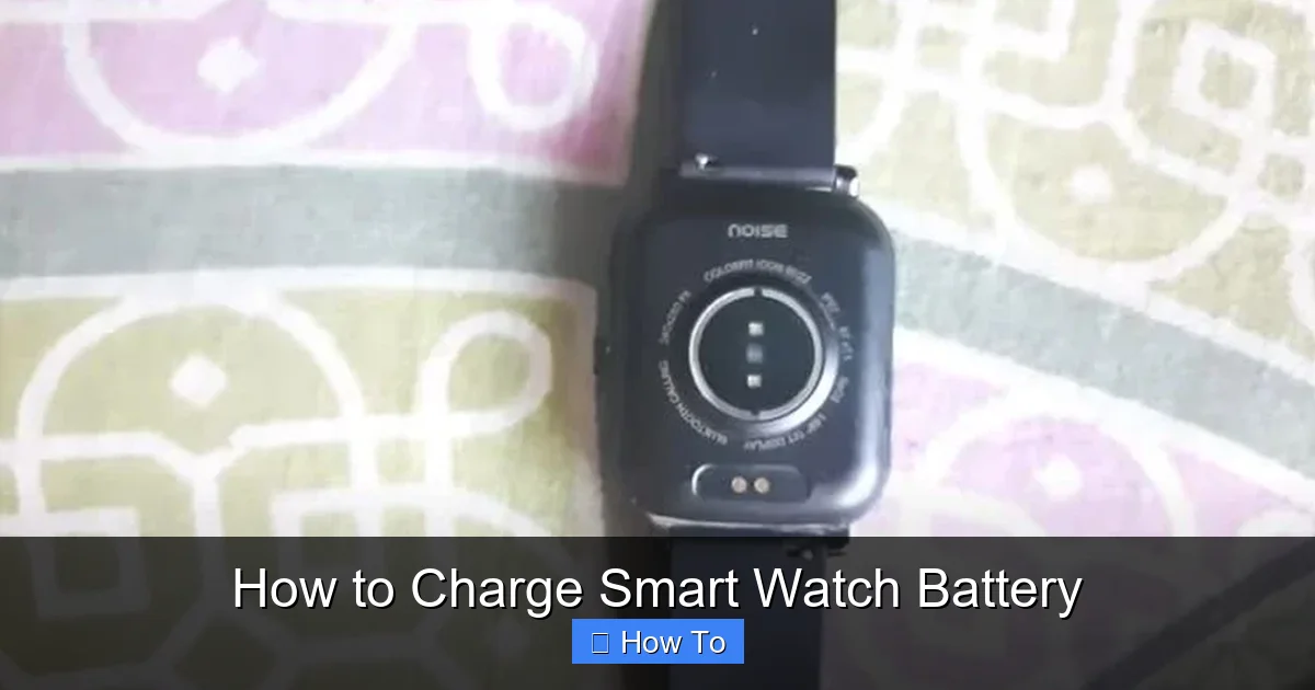 How to Charge Smart Watch Battery