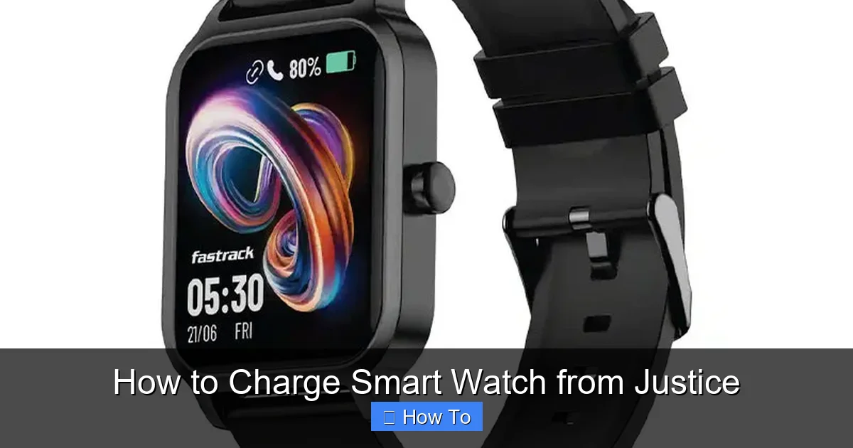 How to Charge Smart Watch from Justice