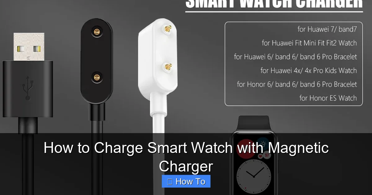 How to Charge Smart Watch with Magnetic Charger