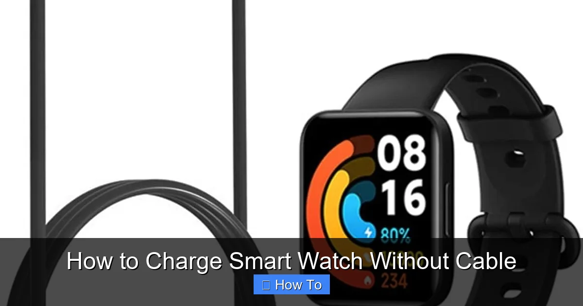 How to Charge Smart Watch Without Cable