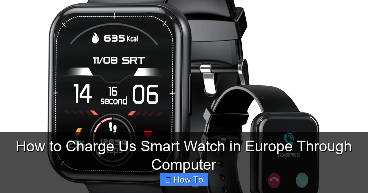 How to Charge Us Smart Watch in Europe Through Computer