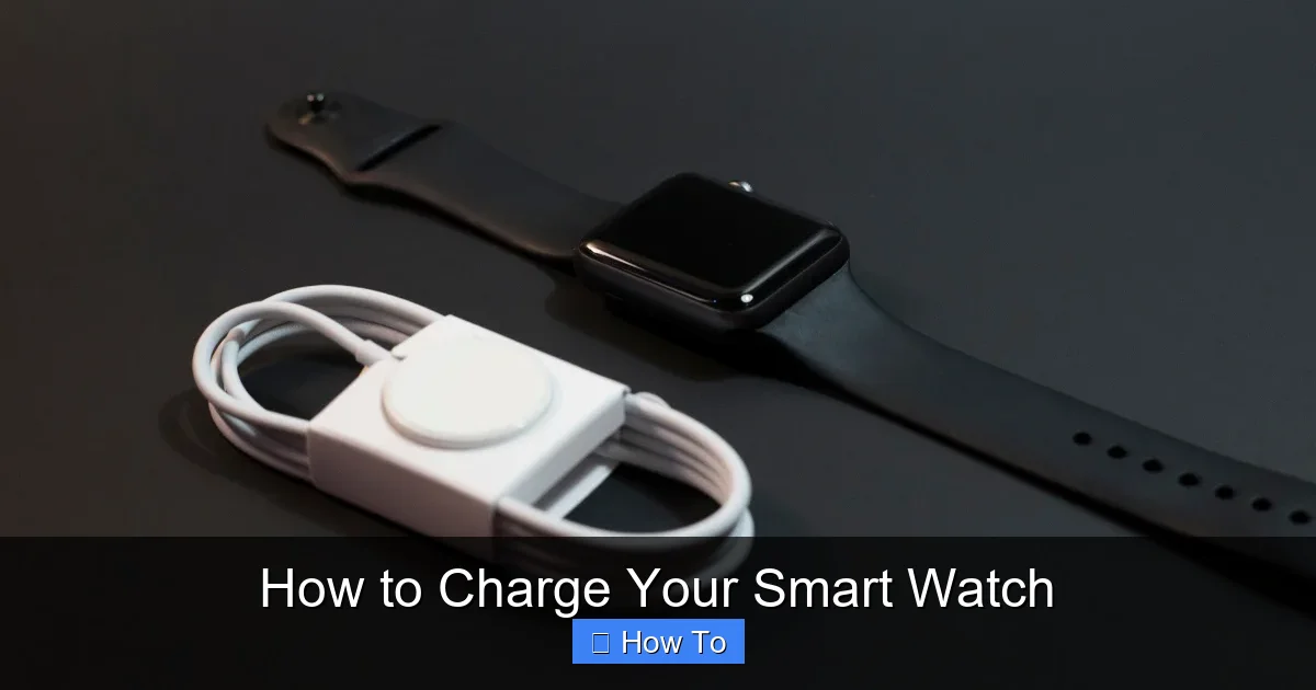 How to Charge Your Smart Watch