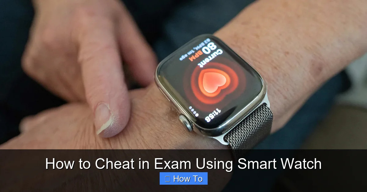 How to Cheat in Exam Using Smart Watch