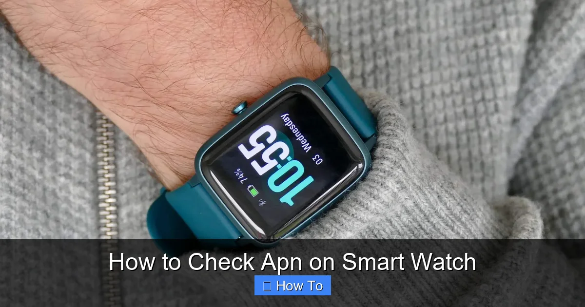 How to Check Apn on Smart Watch