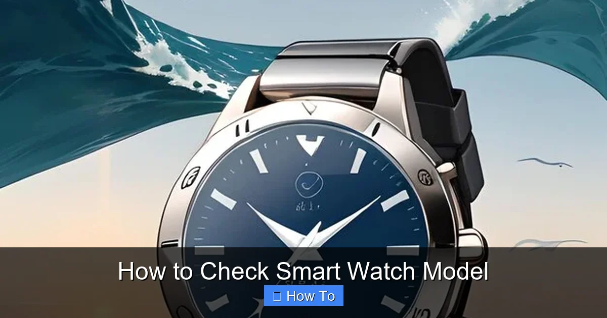 How to Check Smart Watch Model