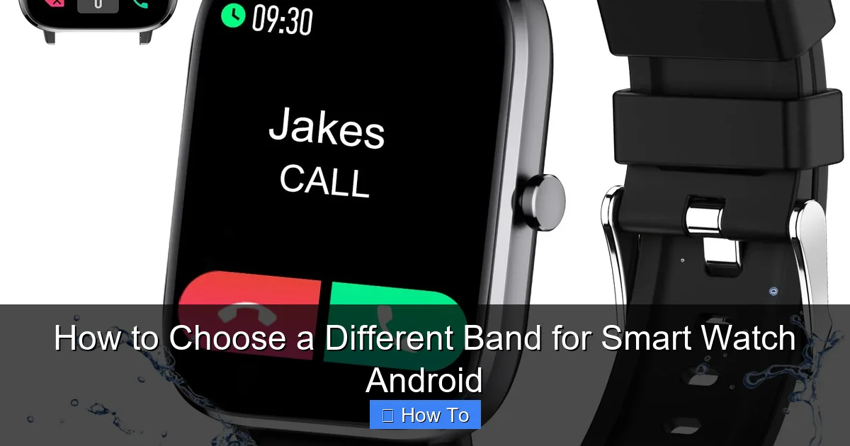 How to Choose a Different Band for Smart Watch Android