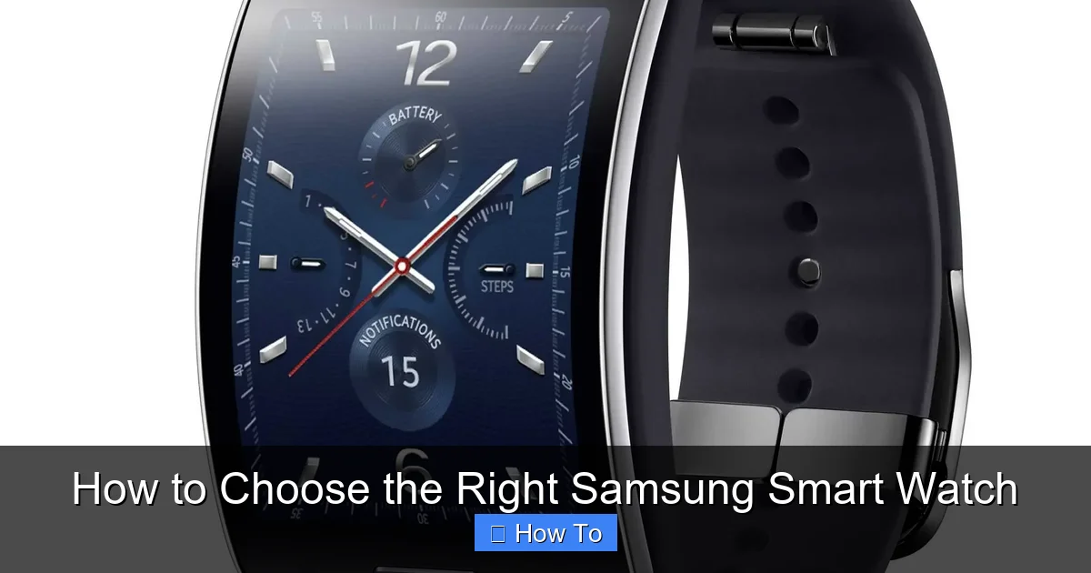 How to Choose the Right Samsung Smart Watch